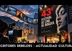 Bogotá Abre Su Festival De Cine: 1.600 Producciones De 56 Países Llegaron A La Edición Número 43